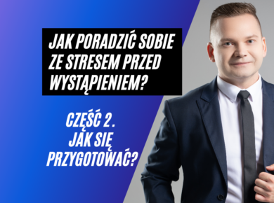 Jak poradzić sobie ze stresem przed wystąpieniem publicznym
